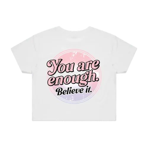 You Are Enough Crop T Shirt